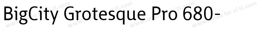 BigCity Grotesque Pro 680字体转换